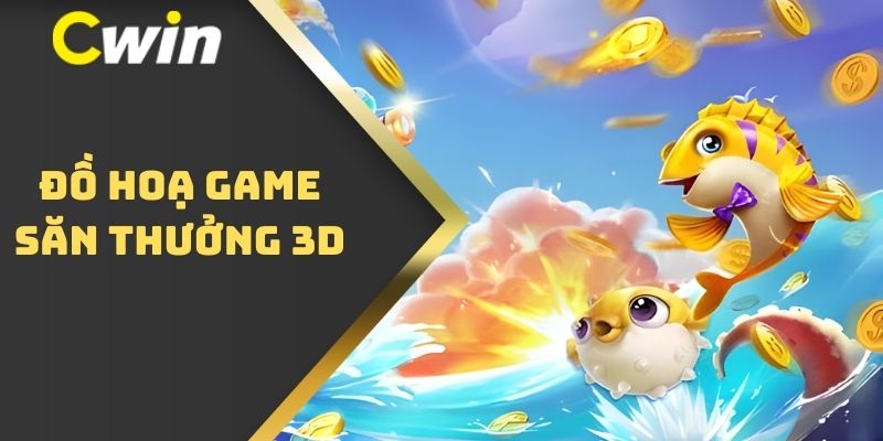 Đồ hoạ game săn thưởng 3D